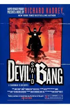 Devil Said Bang: A Sandman Slim Novel - Richard Kadrey