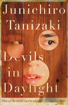 Devils in Daylight, Paperback/Junichiro Tanizaki
