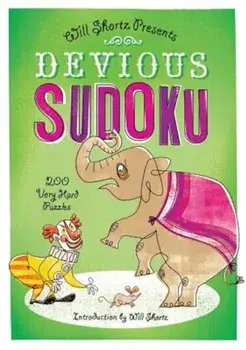 Devious Sudoku: 200 Very Hard Puzzles, Paperback/Will Shortz