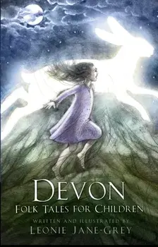 Devon Folk Tales for Children, Paperback/Leonie Jane-Grey