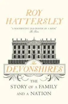 Devonshires, Paperback/Roy Hattersley
