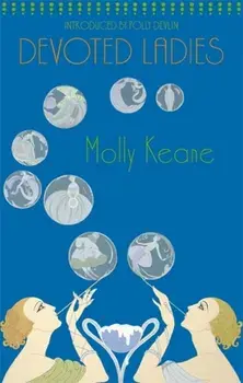 Devoted Ladies, Paperback/Molly Keane