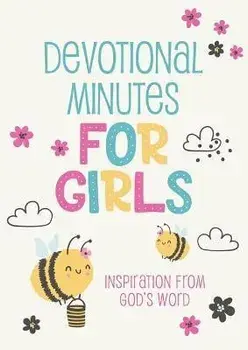 Devotional Minutes for Girls: Inspiration from God's Word, Paperback/Jean Fischer