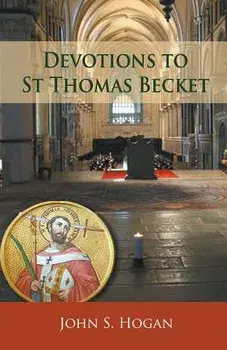Devotions to St Thomas Becket, Paperback/John S. Hogan