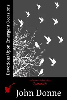 Devotions Upon Emergent Occasions, Paperback/John Donne