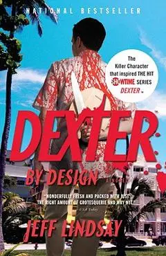 Dexter by Design - Jeff Lindsay