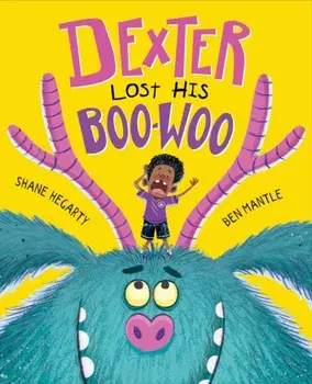 Dexter Lost His Boo-Woo, Paperback/Shane Hegarty