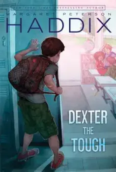 Dexter the Tough, Paperback/Margaret Peterson Haddix