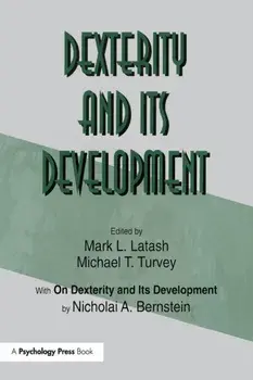 Dexterity and Its Development, Paperback/Nicholai A. Bernstein