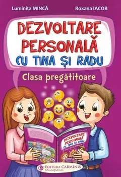 Dezvoltare personala cu Tina si Radu. Clasa pregatitoare/Luminita Minca, Roxana Iacob