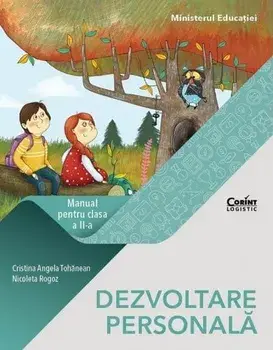 Dezvoltare personala. Manual clasa a II-a/Cristina Angela-Tohanean, Nicoleta Rogaz