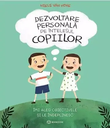 Dezvoltare personală pe înțelesul copiilor III
