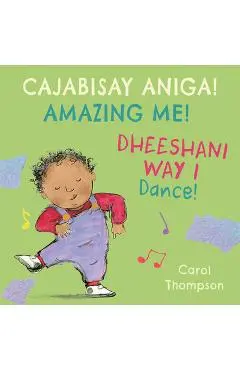 Dheeshani Way I / Dance! (Somali Bilingual Edition) - Carol Thompson