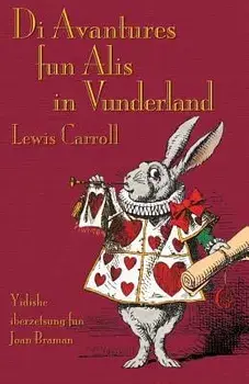 Di Avantures fun Alis in Vunderland: Alice's Adventures in Wonderland in Yiddish, Paperback/Lewis Carroll