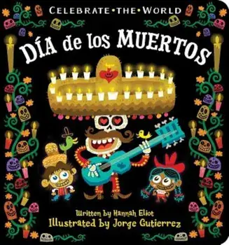 Dia de los Muertos, Hardcover/Hannah Eliot