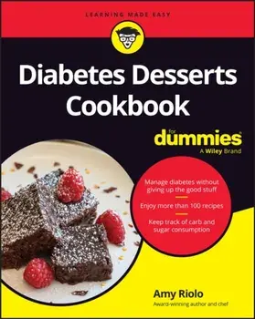 Diabetes Desserts Cookbook For Dummies, Paperback/Amy Riolo
