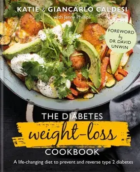 Diabetes Weight-Loss Cookbook. A life-changing diet to prevent and reverse type 2 diabetes, Hardback/Giancarlo Caldesi