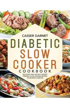 Diabetic Slow Cooker Cookbook - Casser Darnet