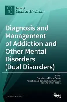 Diagnosis and Management of Addiction and Other Mental Disorders (Dual Disorders), Hardcover/Ana Adan