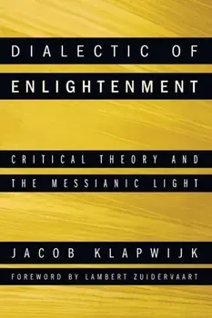 Dialectic of Enlightenment, Paperback/Jacob Klapwijk