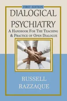 Dialogical Psychiatry: A Handbook For The Teaching And Practice Of Open Dialogue, Paperback/Russell Razzaque