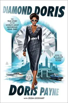 Diamond Doris: The True Story of the World's Most Notorious Jewel Thief, Paperback/Doris Payne