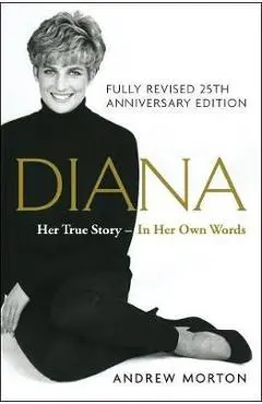 Diana: Her True Story - Andrew Morton