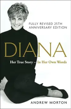 Diana: Her True Story, Hardcover/Andrew Morton
