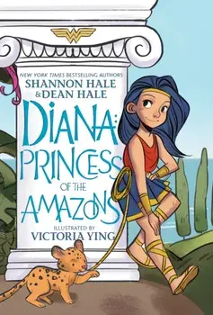 Diana: Princess of the Amazons, Paperback/Dean Hale