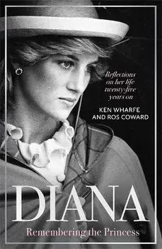 Diana - Remembering the Princess. Reflections on her life, twenty-five years on from her death, Hardback/Ros Coward