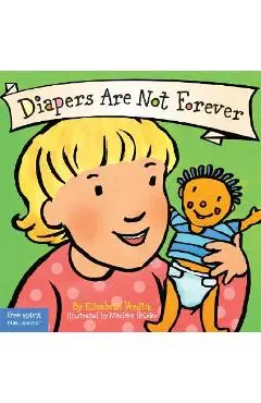 Diapers Are Not Forever - Elizabeth Verdick
