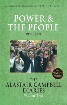 Diaries Volume Two. Power and the People, Paperback/Alastair Campbell