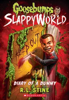 Diary of a Dummy (Goosebumps Slappyworld #10), Volume 10, Paperback/R. L. Stine