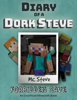 Diary of a Minecraft Dork Steve: Book 1 - Forbidden Cave, Paperback/MC Steve