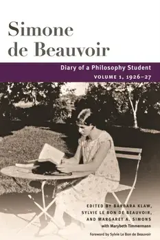 Diary of a Philosophy Student. Volume 1, 1926-27, Paperback/Simone De Beauvoir