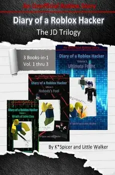 Diary of a Roblox Hacker - The Jd Trilogy: 3 Books in 1, Paperback/K. Spicer