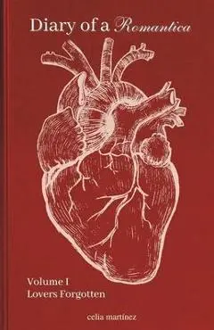 diary of a romantica, vol. I: lovers forgotten - Martín Martínez