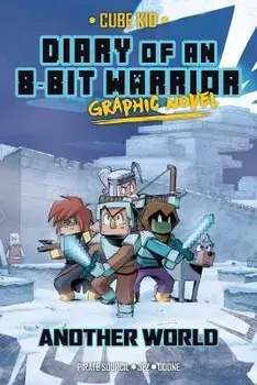 Diary of an 8-Bit Warrior Graphic Novel: Another World Volume 3, Hardcover/Pirate Sourcil