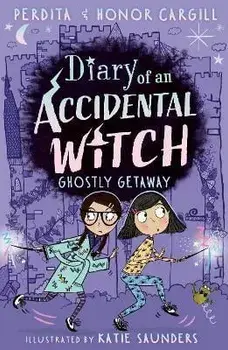 Diary of an Accidental Witch: Ghostly Getaway, Paperback/Honor and Perdita Cargill