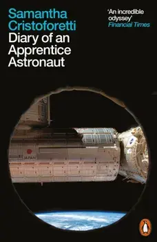 Diary of an Apprentice Astronaut, Paperback/Samantha Cristoforetti