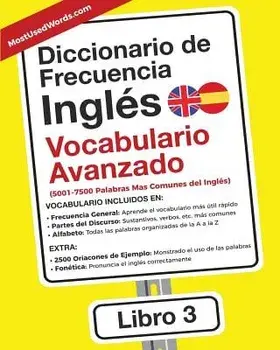 Diccionario de Frecuencia - Inglés - Vocabulario Avanzado: 5001-7500 Palabras Mas Comunes del Ingles, Paperback/Es Mostusedwords