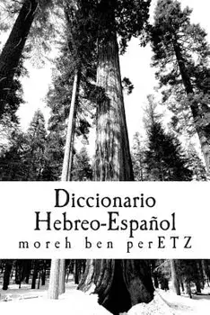 Diccionario Hebreo-Espa ol: Herramienta Pastoral, Paperback/M. Moreh Yojanan Ben Peretz R.