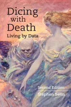 Dicing with Death. Living by Data, 2 Revised edition, Paperback/Stephen Senn