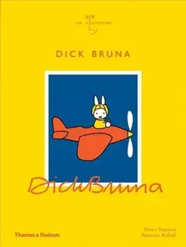 Dick Bruna, Hardback/Bruce Ingman
