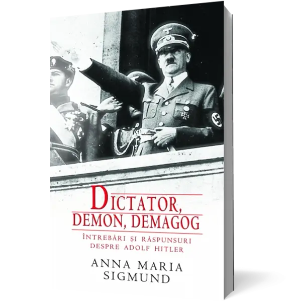 Dictator, demon, demagog - Întrebări şi răspunsuri despre Adolf Hitler