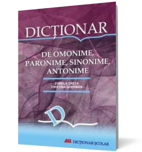 Dictionar de omonime, paronime, sinonime, antonime