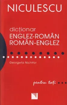 Dictionar englez-roman/roman-englez pentru toti (50.000 cuvinte si expresii)/Georgeta Nichifor