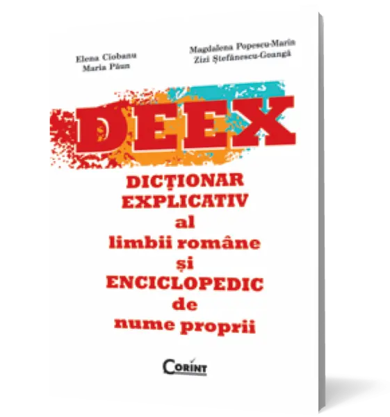 Dictionar explicativ al limbii romane si enciclopedic de nume proprii (DEEX)