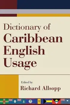 Dictionary of Caribbean English Usage, Paperback/Richard Allsopp
