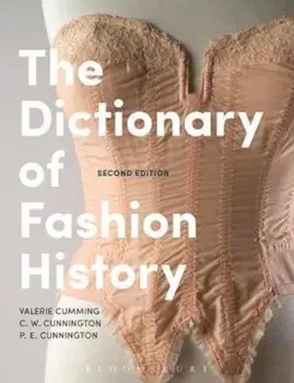 Dictionary of Fashion History, Hardcover/Valerie Cumming